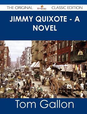 Book cover for Jimmy Quixote - A Novel - The Original Classic Edition