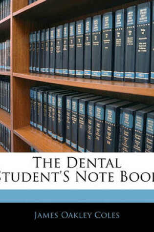 Cover of The Dental Student's Note Book