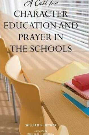 Cover of A Call for Character Education and Prayer in the Schools