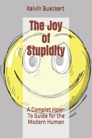 Cover of The Joy of Stupidity