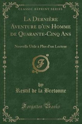 Cover of La Dernière Aventure d'Un Homme de Quarante-Cinq ANS