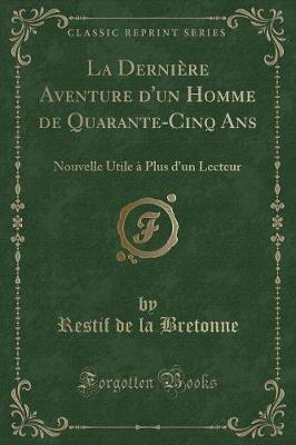 Book cover for La Dernière Aventure d'Un Homme de Quarante-Cinq ANS