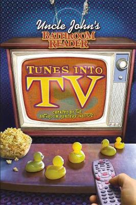 Book cover for Uncle John's Bathroom Reader Tunes into TV