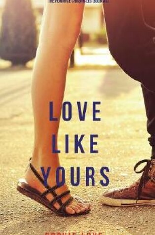 Cover of Love Like Yours (the Romance Chronicles-Book #5)