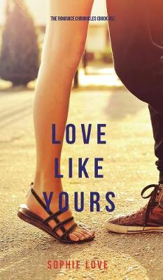 Cover of Love Like Yours (the Romance Chronicles-Book #5)