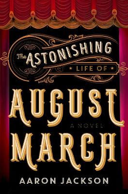 Cover of The Astonishing Life of August March