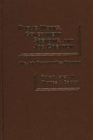 Cover of Public Works, Government Spending, and Job Creation