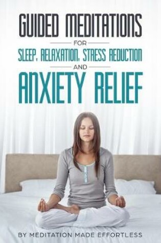 Cover of Guided Meditations for Sleep, Relaxation, Stress Reduction and Anxiety Relief