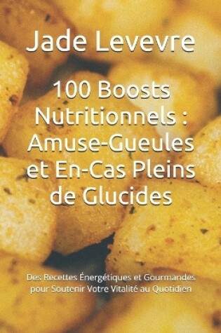 Cover of 100 Boosts Nutritionnels