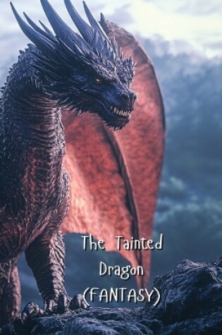 Cover of The Tainted Dragon