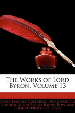 Cover of The Works of Lord Byron, Volume 13