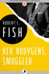 Book cover for Kek Huuygens, Smuggler