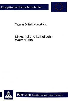 Book cover for Links, Frei Und Katholisch - Walter Dirks