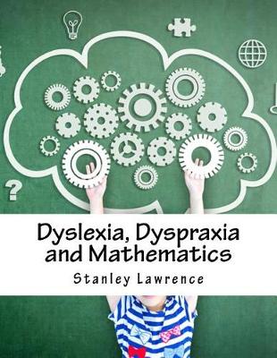 Book cover for Dyslexia, Dyspraxia and Mathematics