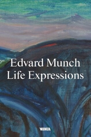 Cover of Edvard Munch: Life Expressions