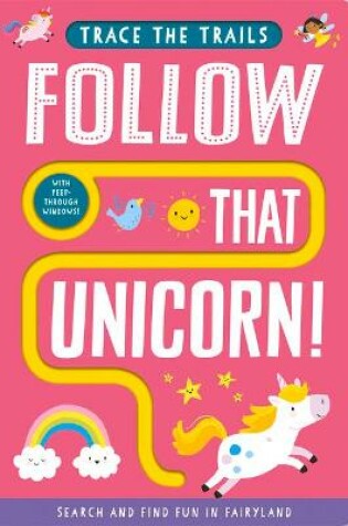 Cover of Follow That Unicorn!