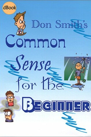 Cover of Common Sense for the Beginner