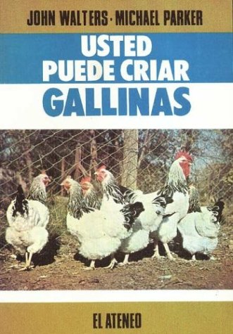 Book cover for Usted Puede Criar Gallinas