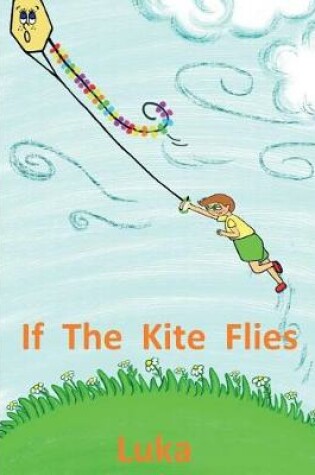 Cover of If The Kite Flies Luka
