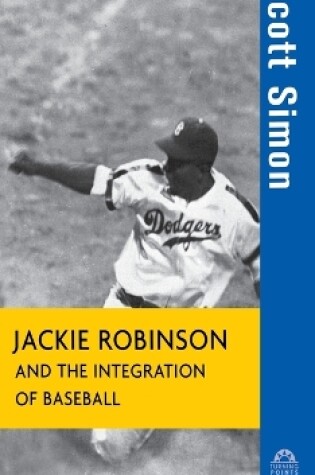 Cover of Jackie Robinson and the Integration of Baseball