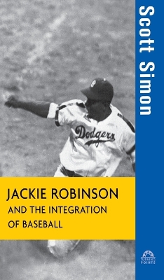 Book cover for Jackie Robinson and the Integration of Baseball