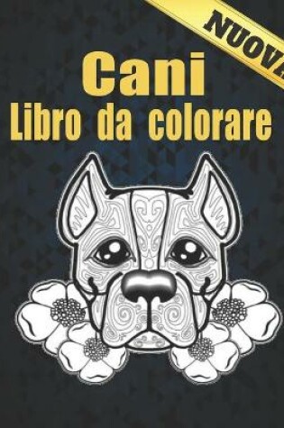 Cover of Cani Libro da Colorare Nuova