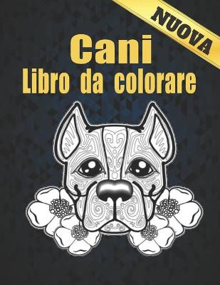 Book cover for Cani Libro da Colorare Nuova