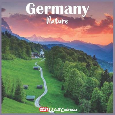 Book cover for Germany Nature 2021 Wall Calendar