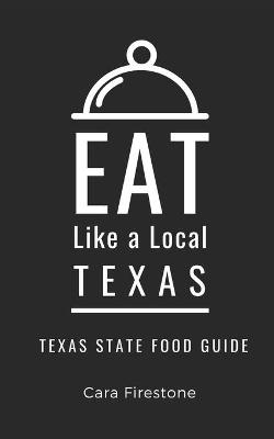 Cover of Eat Like a Local-Texas