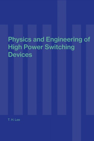 Cover of Physics and Engineering of High Power Switching Devices
