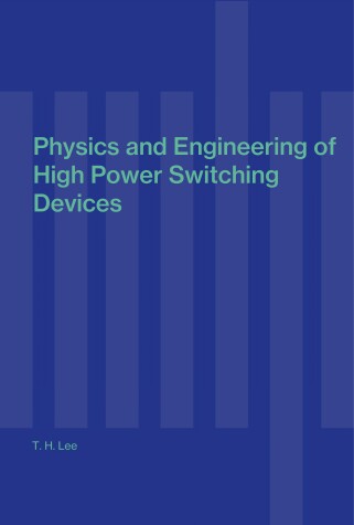 Book cover for Physics and Engineering of High Power Switching Devices
