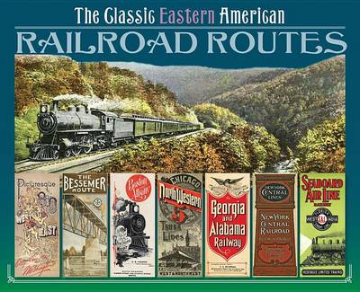 Book cover for The Classic Eastern American Railroad Routes