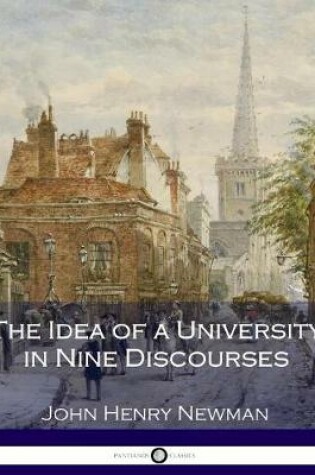 Cover of The Idea of a University in Nine Discourses