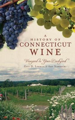 Book cover for A History of Connecticut Wine