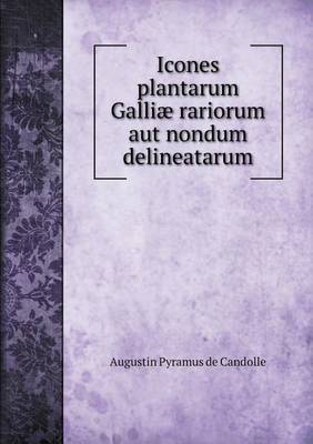 Book cover for Icones plantarum Galliæ rariorum aut nondum delineatarum