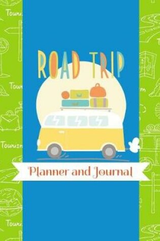 Cover of Road Trip Planner and Journal