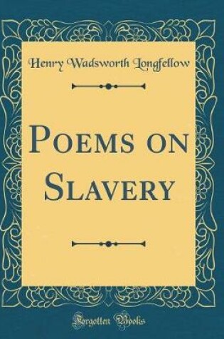 Cover of Poems on Slavery (Classic Reprint)