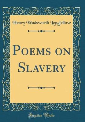 Book cover for Poems on Slavery (Classic Reprint)