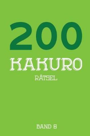 Cover of 200 Kakuro Rätsel Band 6