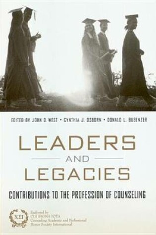 Cover of Leaders and Legacies: Contributions to the Profession of Counseling