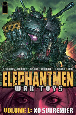 Book cover for Elephantmen - War Toys Volume 1: No Surrender