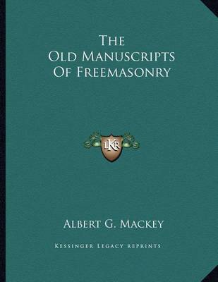 Book cover for The Old Manuscripts of Freemasonry