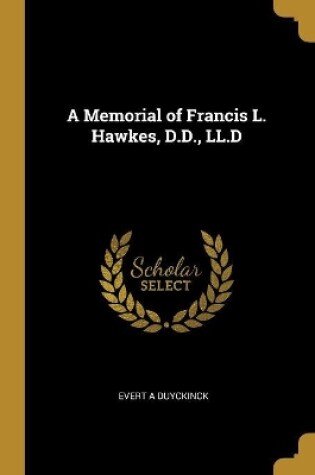 Cover of A Memorial of Francis L. Hawkes, D.D., LL.D