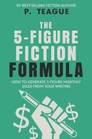 Cover of The 5-Figure Fiction Formula