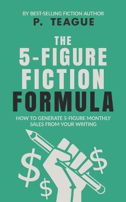 Book cover for The 5-Figure Fiction Formula