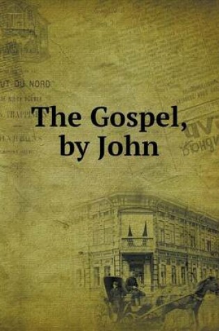 Cover of The Gospel, by John