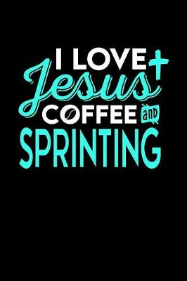Book cover for I Love Jesus Coffee and Sprinting