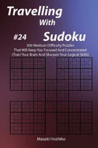 Cover of Travelling With Sudoku #24