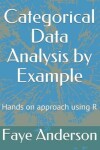 Book cover for Categorical Data Analysis by Example