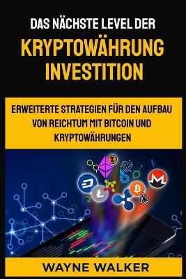 Book cover for Das n�chste Level der Kryptow�hrung Investition